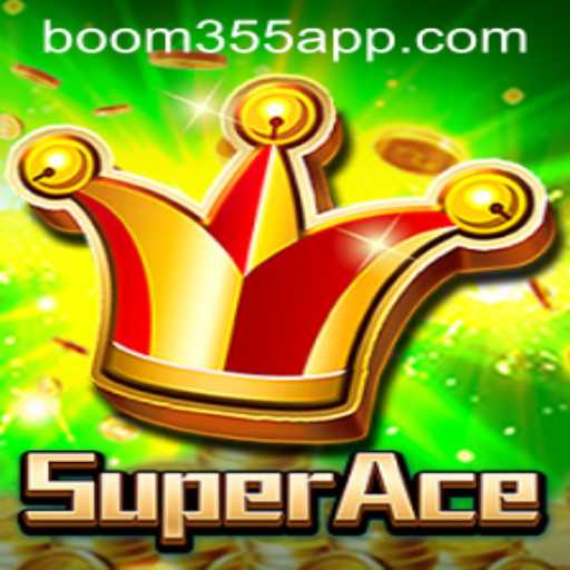 SuperAce: The Ultimate Gaming Revolution with boom355